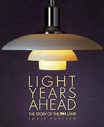 Light Years Ahead - the story of the PH lamp. A detailed history of the PH lamp designed by Poul Henningsen